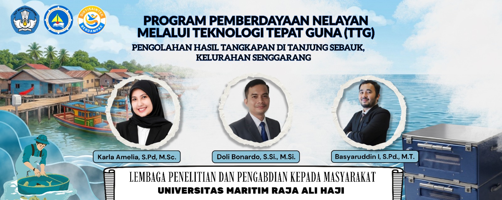 Tim PKM UMRAH melaksanakan pelatihan teknologi tepat guna bagi masyarakat pesisir Tanjung Sebauk dan Senggarang